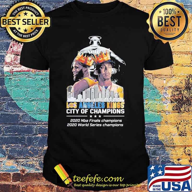 Sky tower los angeles kings city of champions 2020 nba finals champions 2020 world series champions shirt