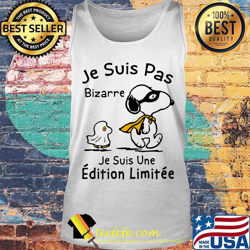 Snoopy je ne suis pas bizarre je suis une edition limitee s Tank top Snoopy je ne suis pas bizarre je suis une edition limitee s Tank top