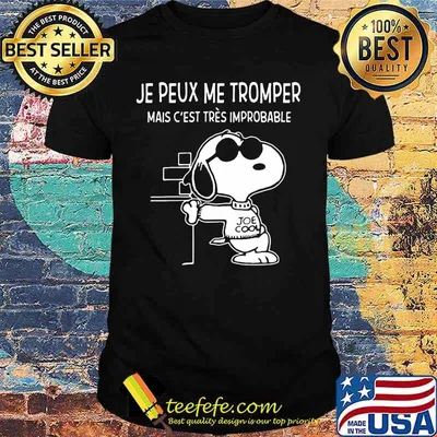 Snoopy je peux me trompe mais c'est tres improbable shirt