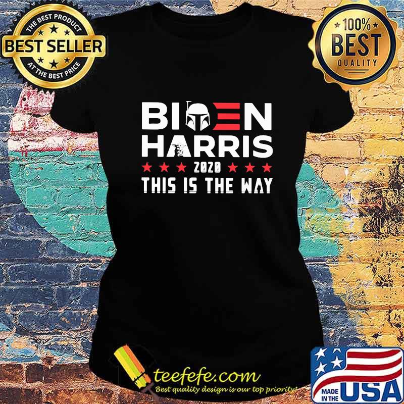 Star wars biden harris 2020 this is the way s Ladies tee Star wars biden harris 2020 this is the way s Ladies tee