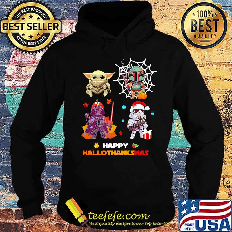 Star wars happy hallothanksmas halloween thanksgiving christmas s Hoodie Star wars happy hallothanksmas halloween thanksgiving christmas s Hoodie