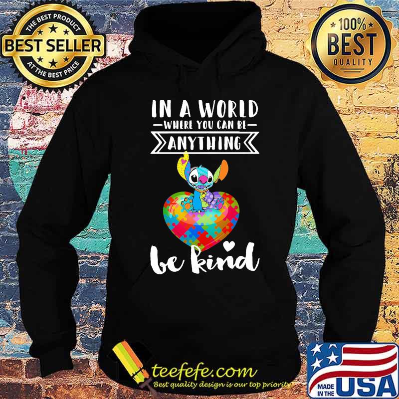 Stitch autism in a world where you can be anything be kind s Hoodie Stitch autism in a world where you can be anything be kind s Hoodie
