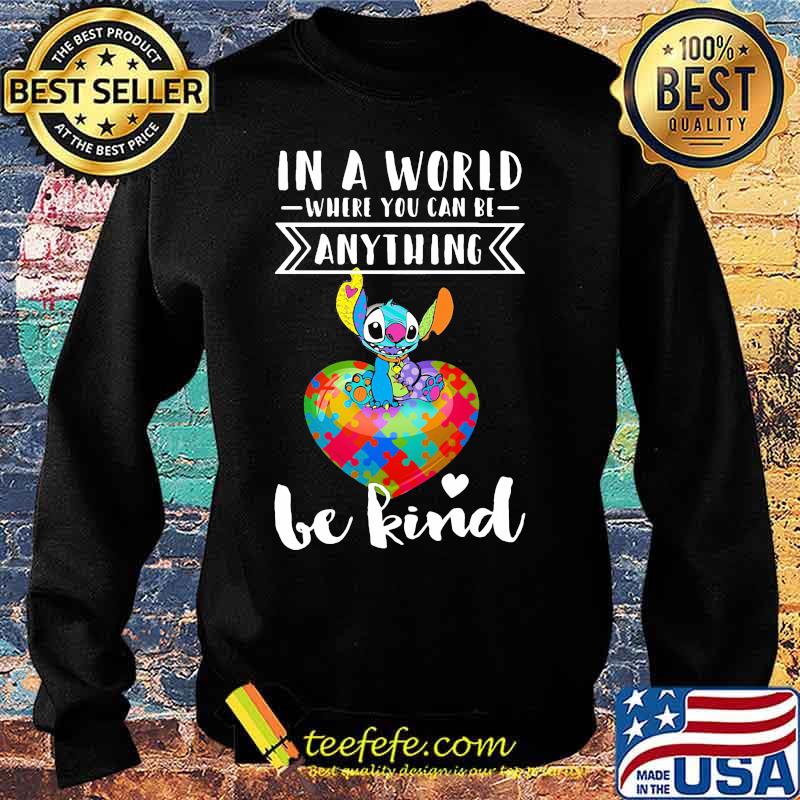 Stitch autism in a world where you can be anything be kind s Sweater Stitch autism in a world where you can be anything be kind s Sweater