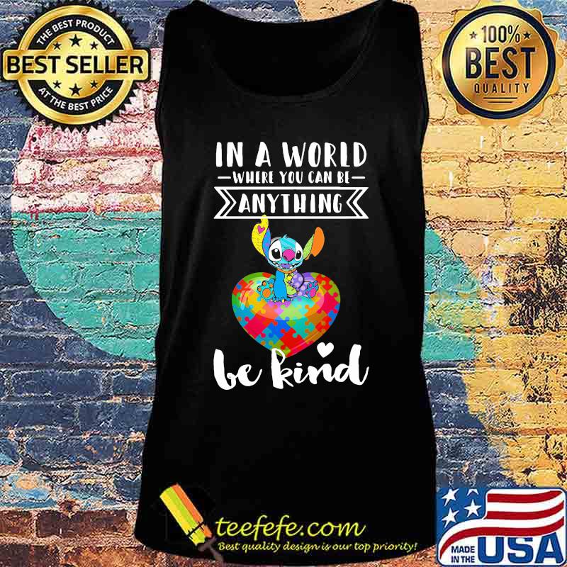 Stitch autism in a world where you can be anything be kind s Tank top Stitch autism in a world where you can be anything be kind s Tank top