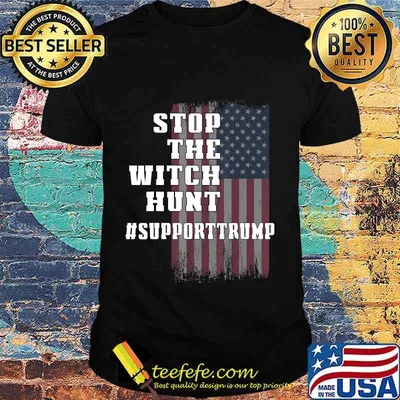 Stop the Witch Hunt of President Donald Trump Support T-Shirt