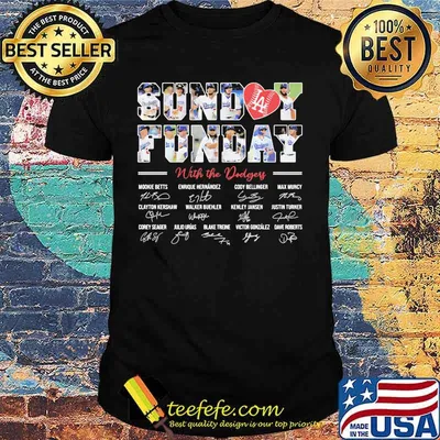 Sunday funday with the dodgers signatures shirt