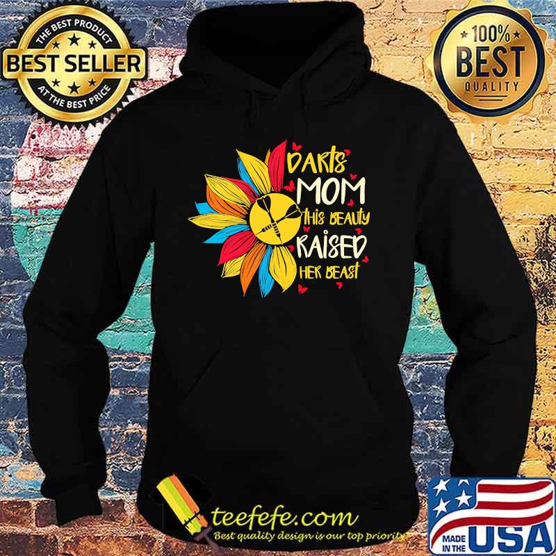 Sunflower darts mom this beauty raised her beast butterflies s Hoodie Sunflower darts mom this beauty raised her beast butterflies s Hoodie