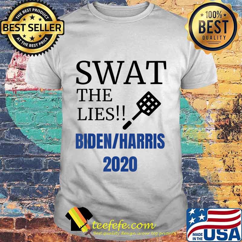 Swat The Lies Fly On Mike Pence Head Vote 2020 Joe Biden T-Shirt