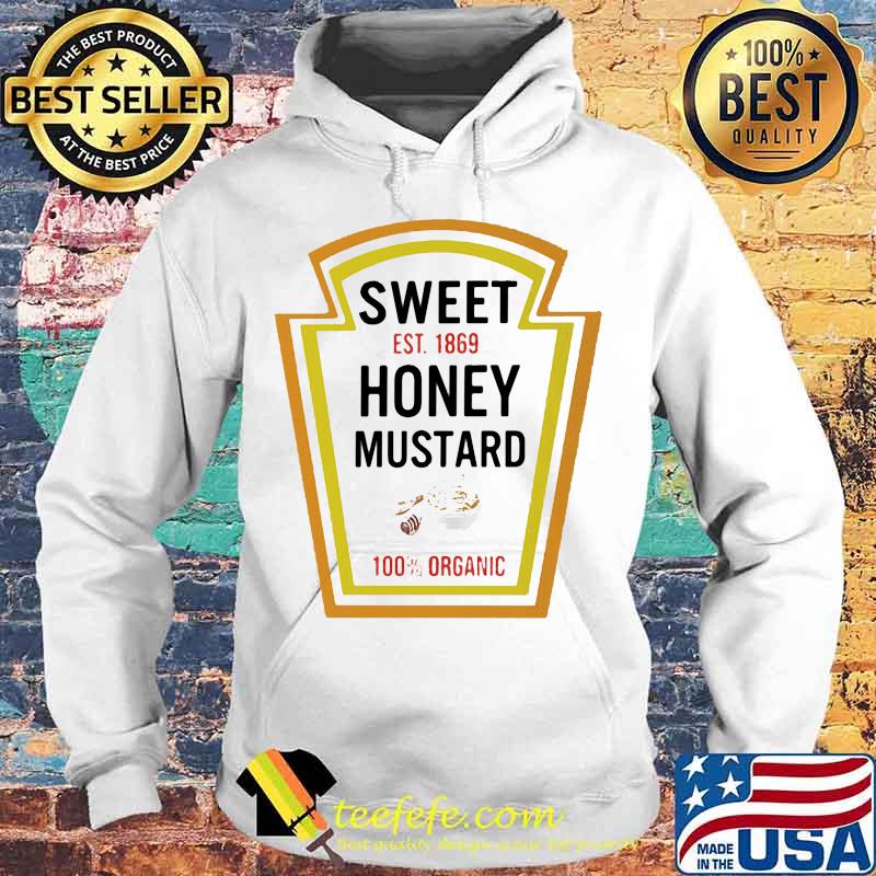 Sweet Est. 1869 Honey Mustard Halloween Costume Shirt Hoodie Sweet Est. 1869 Honey Mustard Halloween Costume Shirt Hoodie