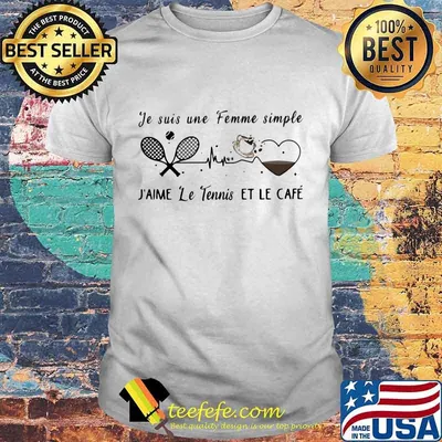 Tennis je suis une femme simple jaime le tennis et lapero coffee heart shirt