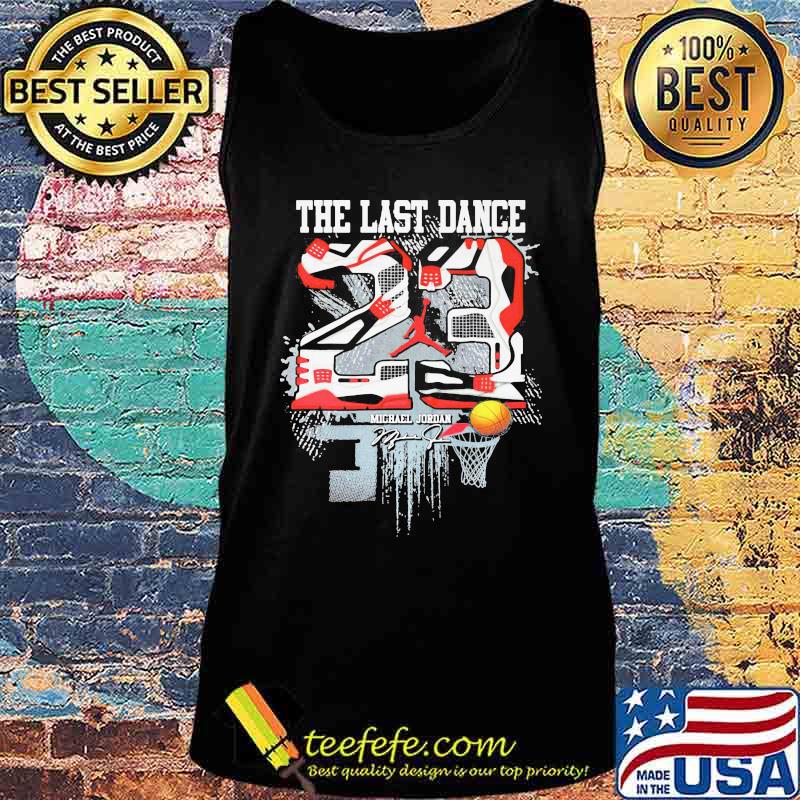 The last dance 23 michael jordan signature s Tank top The last dance 23 michael jordan signature s Tank top