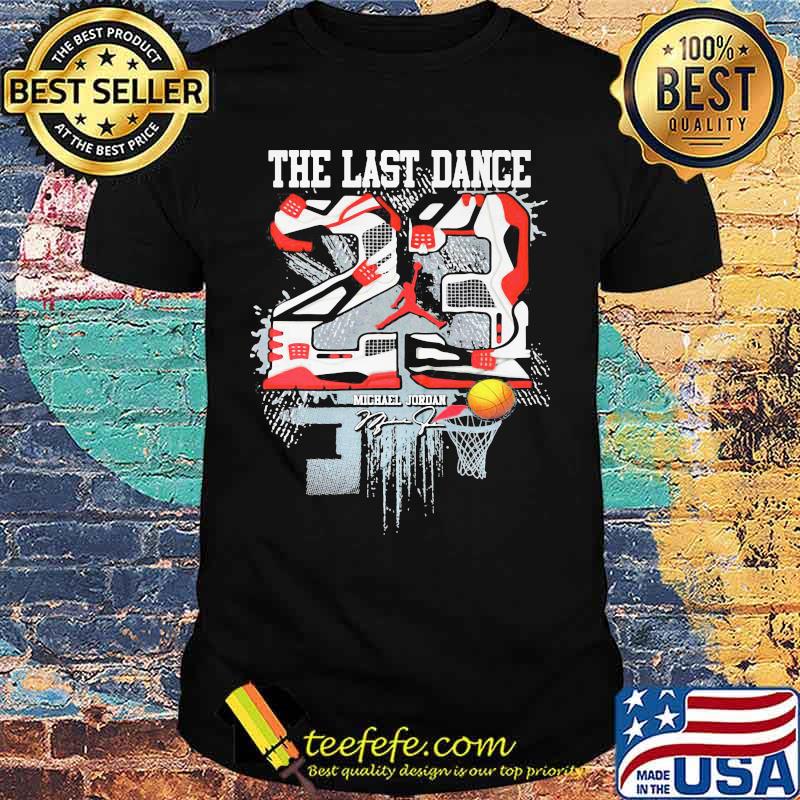 The last dance 23 michael jordan signature shirt The last dance 23 michael jordan signature shirt