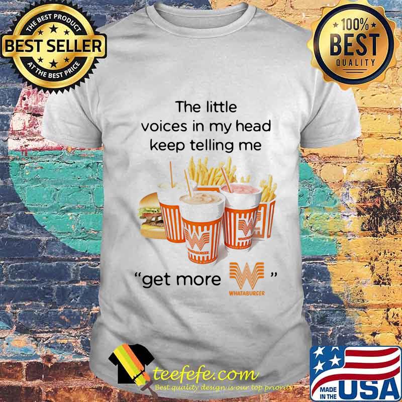 The little voices in my head keep telling me get more whataburger logo shirt