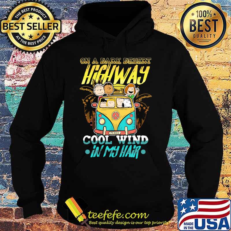 The peanuts riding bus peace on a dark desert highway cool wind in my hair s Hoodie The peanuts riding bus peace on a dark desert highway cool wind in my hair s Hoodie