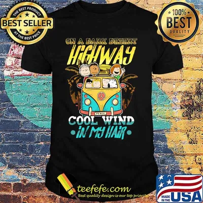 The peanuts riding bus peace on a dark desert highway cool wind in my hair shirt
