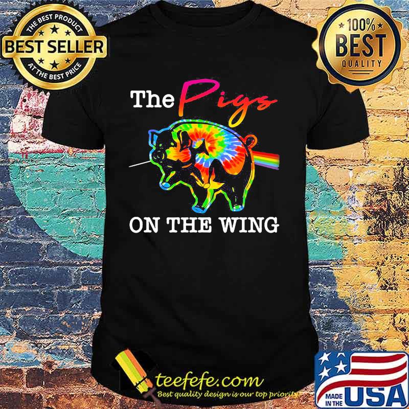 The pigs on the wing hippie shirt
