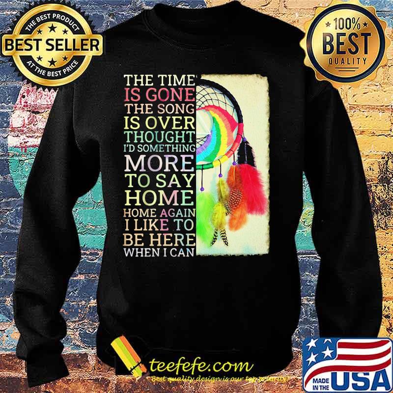 The time is gone the song is over thought i'd something more to say breath reprise home home again i like to be here when i can wind chimes quote s Sweater The time is gone the song is over thought i'd something more to say breath reprise home home again i like to be here when i can wind chimes quote s Sweater
