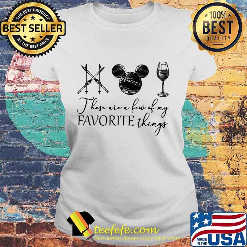 These are a few of my favorite things surfing mickey mouse and wine s Laides tee These are a few of my favorite things surfing mickey mouse and wine s Laides tee