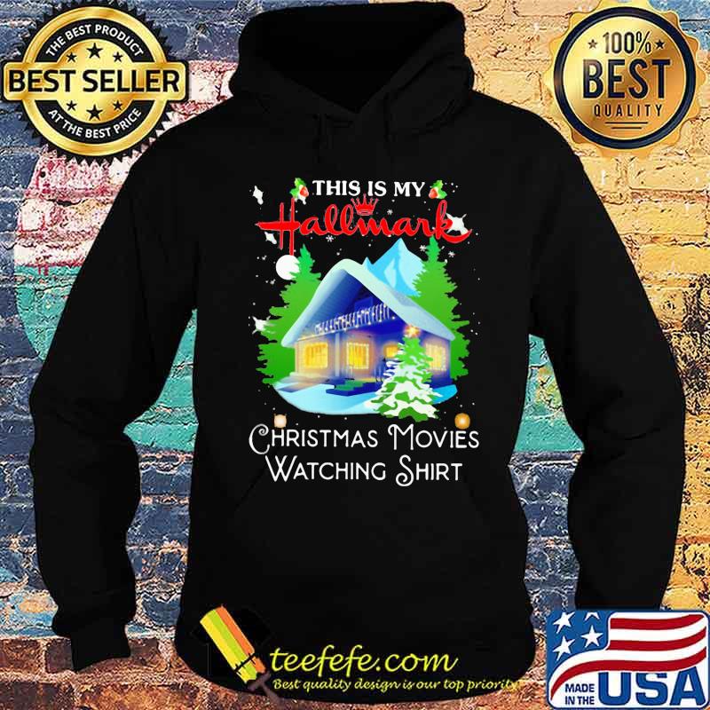 This is my hallmark christmas movies watching s Hoodie This is my hallmark christmas movies watching s Hoodie