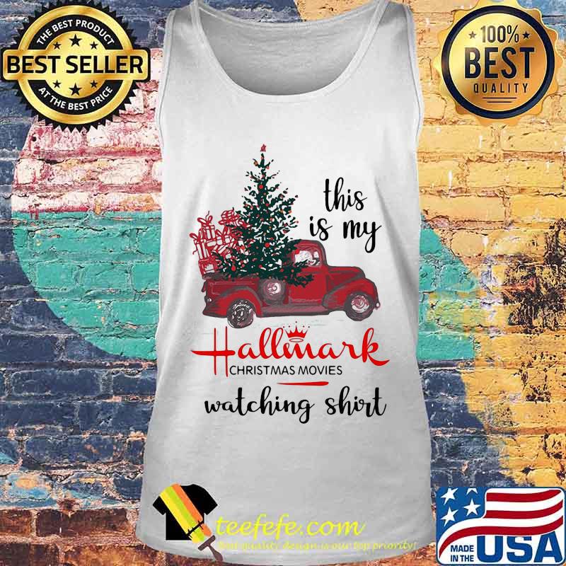 This is my hallmark christmas movies watching s Tank top This is my hallmark christmas movies watching s Tank top