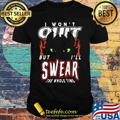 Toothless i won't quit but i'll swear the whole time shirt