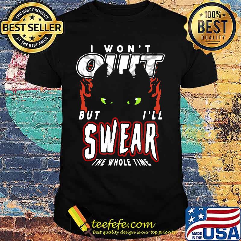 Toothless i won't quit but i'll swear the whole time shirt