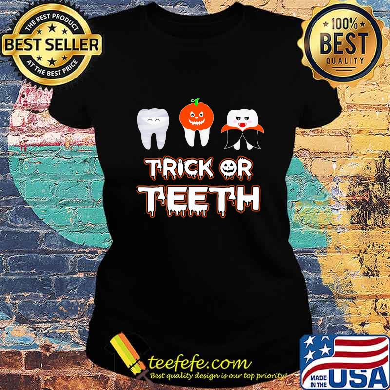 Trick or teeth pumpkin witch halloween s Ladies tee Trick or teeth pumpkin witch halloween s Ladies tee
