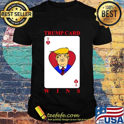 Trump Card Wins presidential election T-Shirt