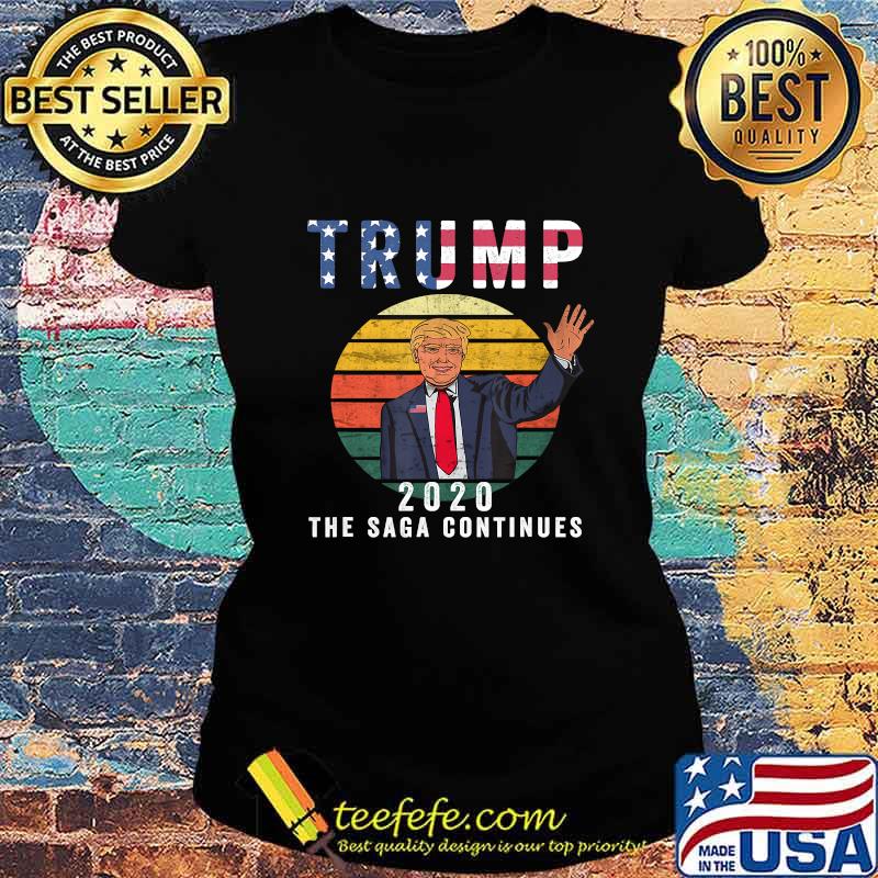 Trump the saga continues election 2020 vintage s Ladies tee Trump the saga continues election 2020 vintage s Ladies tee