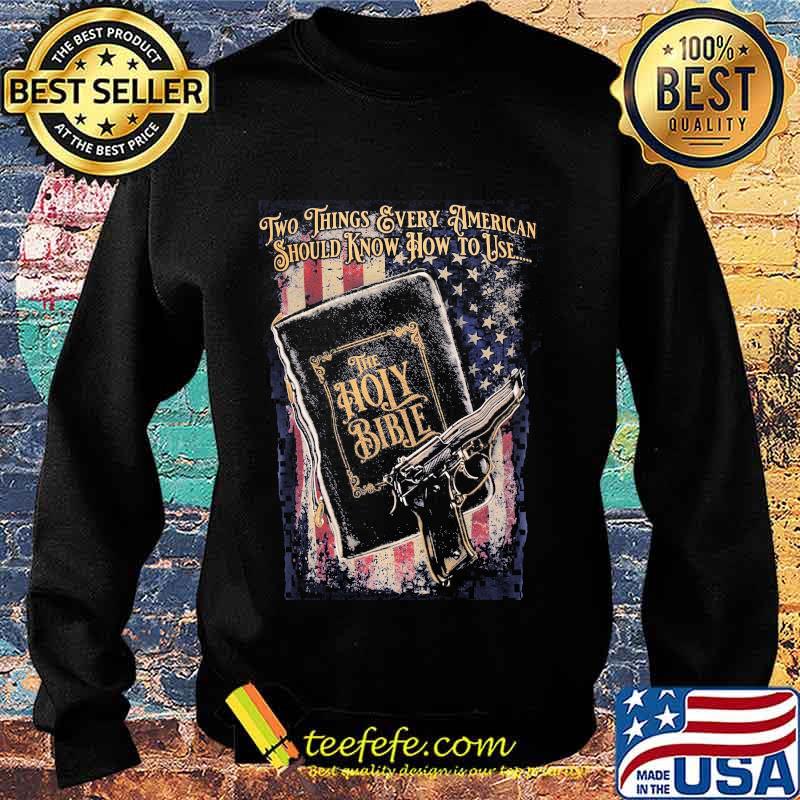 Two things every american should know how to use the holy bible american flag s Sweater Two things every american should know how to use the holy bible american flag s Sweater