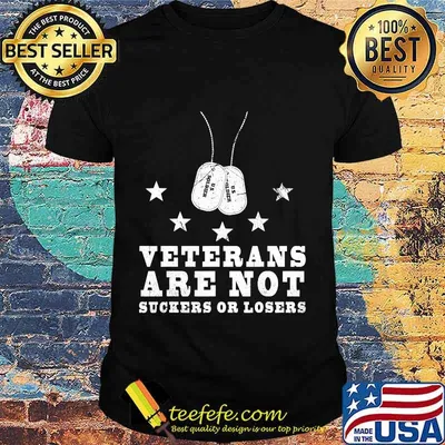 Veterans are not suckers or losers 2020 Election Anti Trump T-Shirt