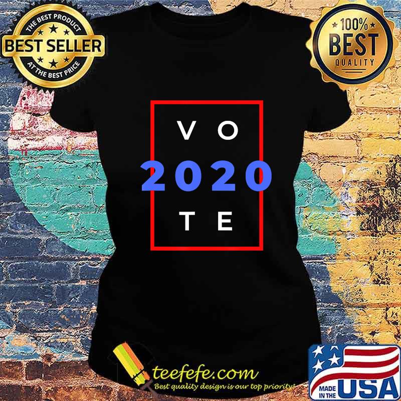 Vote 2020 presidential election s Ladies tee Vote 2020 presidential election s Ladies tee