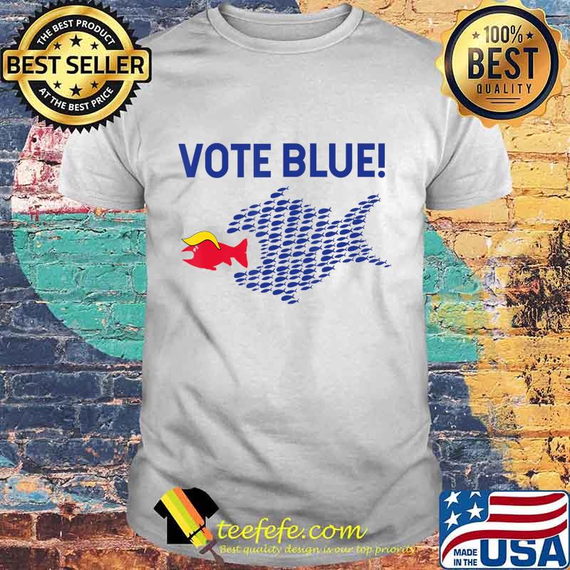 vote blue fish eating red fish trump fishes against trump T-Shirt