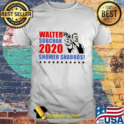 Walter sobchak 2020 shomer shabbos shirt