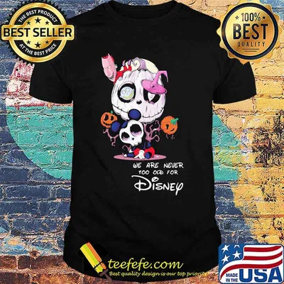 We are never too old for disney jack skellington halloween shirt