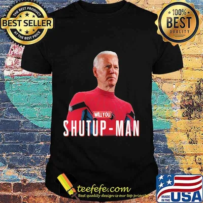 Will You Sh-t Up Man Classic Shirt