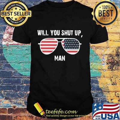 Will you shut up man glass american flag shirt