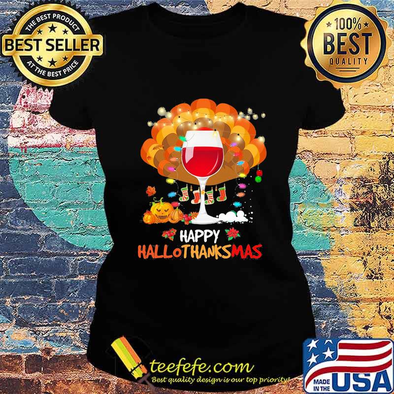 Wine turkey happy hallothanksmas halloween thanksgiving christmas s Ladies tee Wine turkey happy hallothanksmas halloween thanksgiving christmas s Ladies tee
