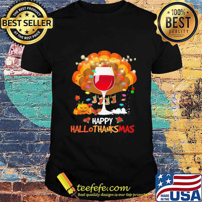 Wine turkey happy hallothanksmas halloween thanksgiving christmas shirt Wine turkey happy hallothanksmas halloween thanksgiving christmas shirt