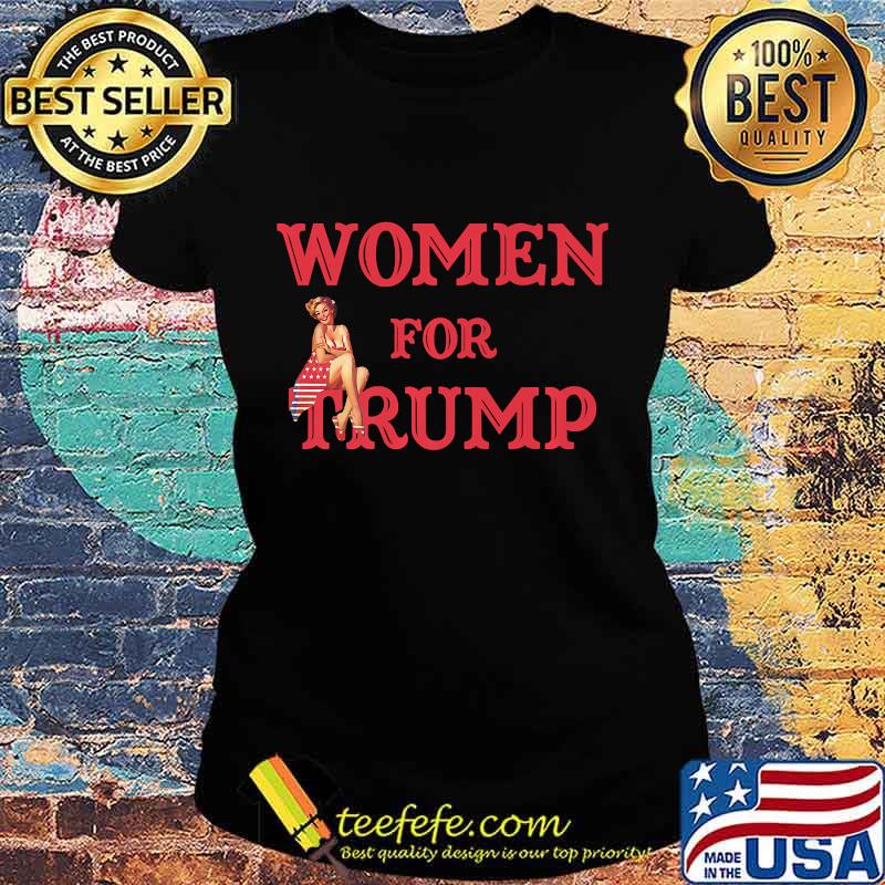 Women For Trump Pin-Up Girl American Flag Shirt Ladies tee Women For Trump Pin-Up Girl American Flag Shirt Ladies tee