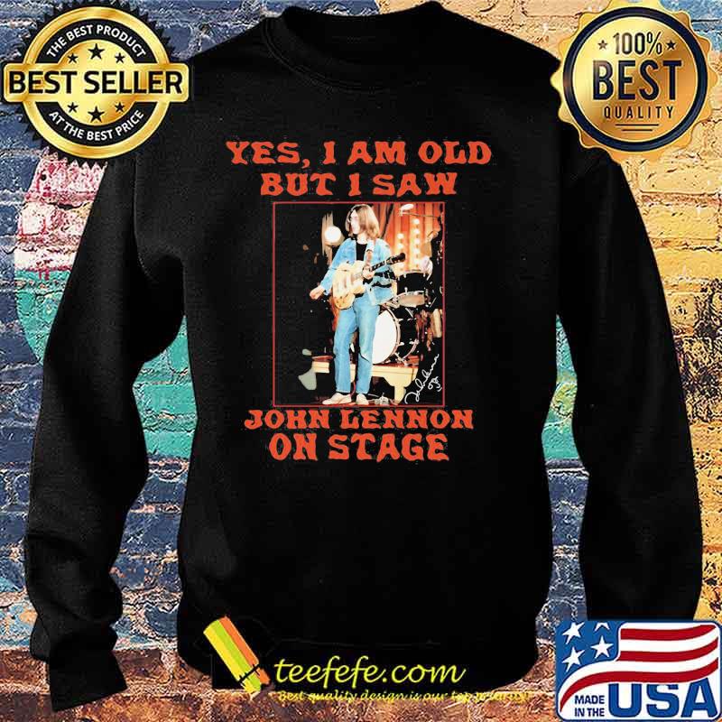 Yes i am old but i saw john lennon on stage short Sweater Yes i am old but i saw john lennon on stage short Sweater