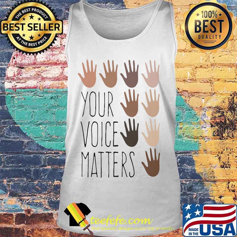 Your voice matters 2 Classic Shirt Tank top Your voice matters 2 Classic Shirt Tank top