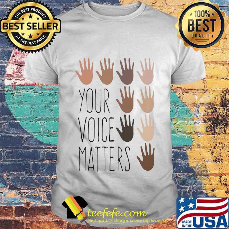 Your voice matters 2 Classic Shirt Your voice matters 2 Classic Shirt