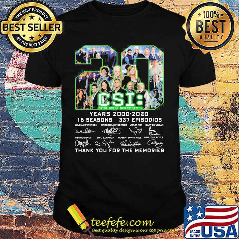 20 years 2000 2020 16 seasons 337 episodes csi crime scene investigation thank you for the memories signatures shirt