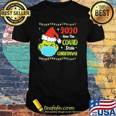 2020 How The Covid Stole Christmas Grinch Wear Mask Shirt