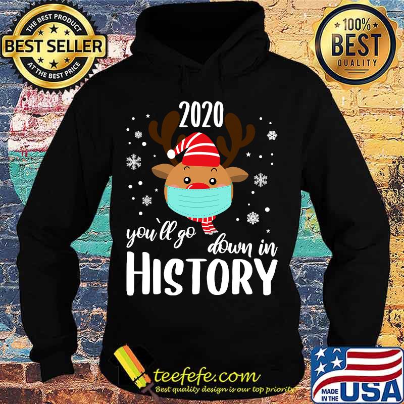 2020 reindeer you'll go down in history funny christmas quarantine s Hoodie 2020 reindeer you'll go down in history funny christmas quarantine s Hoodie