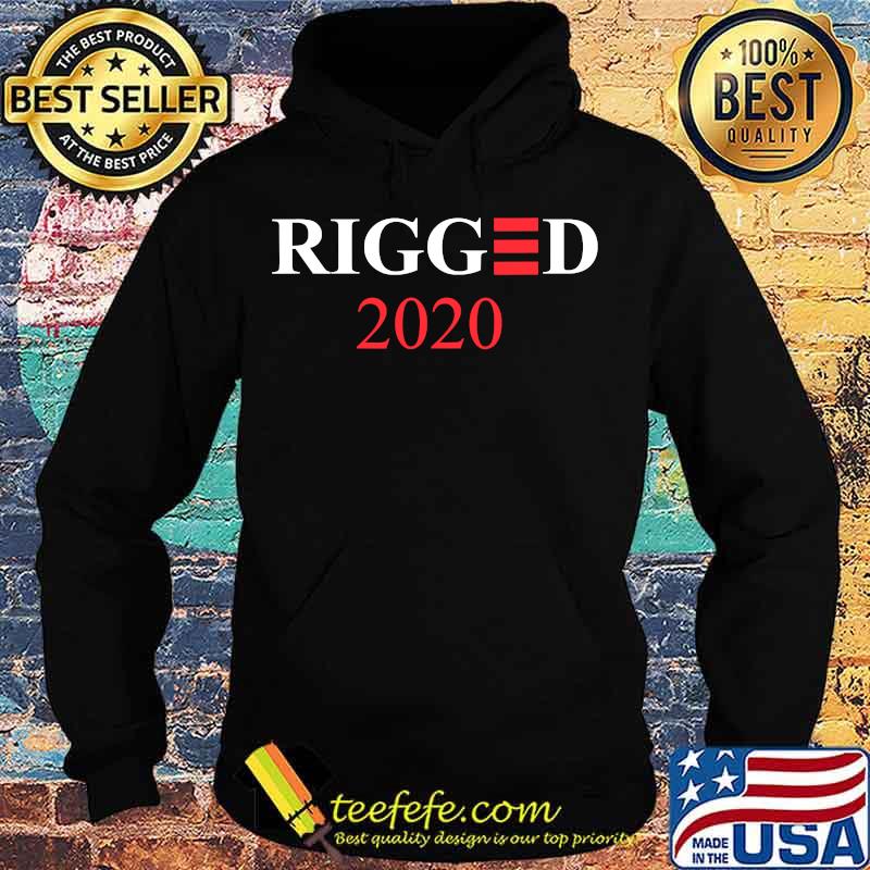 2020 Was Rigged Election Biden Parody Shirt Hoodie 2020 Was Rigged Election Biden Parody Shirt Hoodie