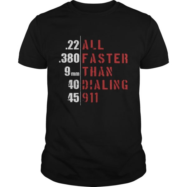 22-All-380-Faster-Than-Dialing-911-Unisex-600x600-1.jpg