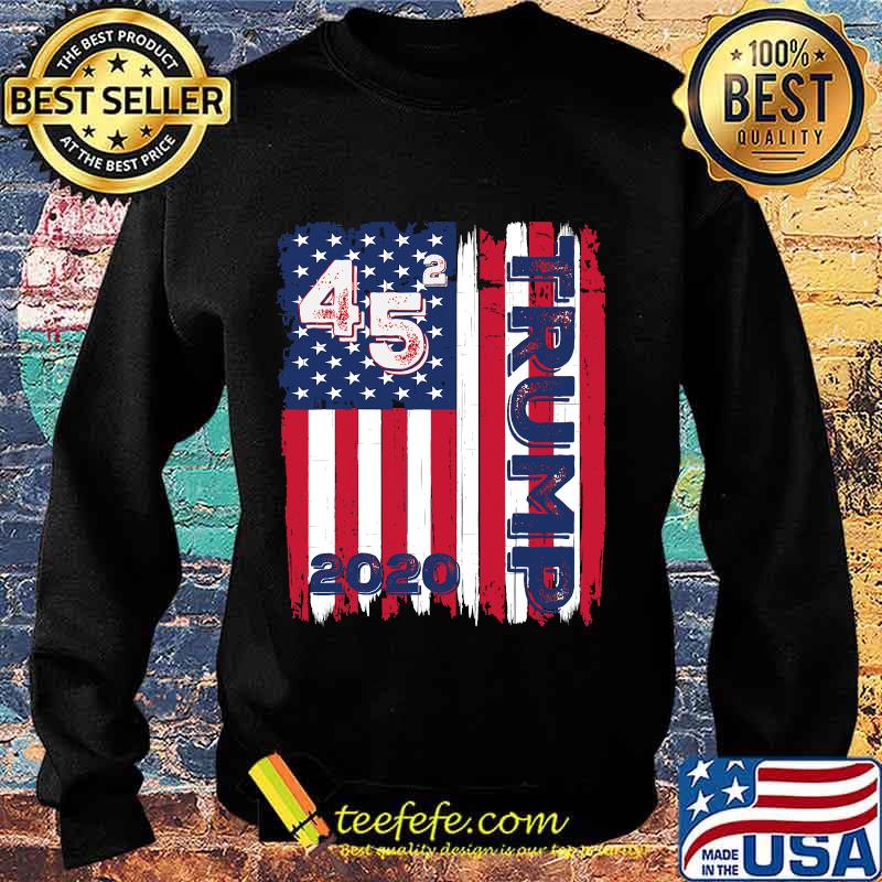 45 Squared Trump 2020 Second Term USA American Flag Shirt Sweater 45 Squared Trump 2020 Second Term USA American Flag Shirt Sweater