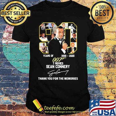 90 years of 1930 2020 007 7 movies sean connery thank you for the memories signature shirt
